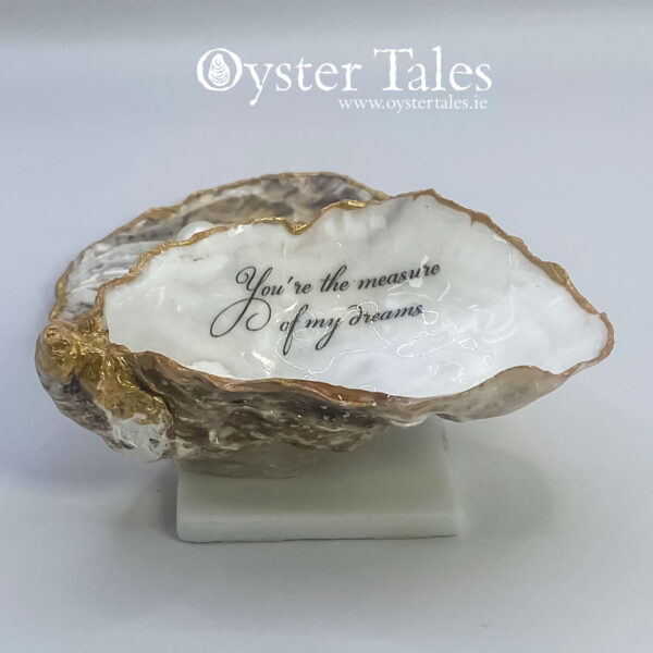 You're the measure of my dreams - Oyster shell trinket dish